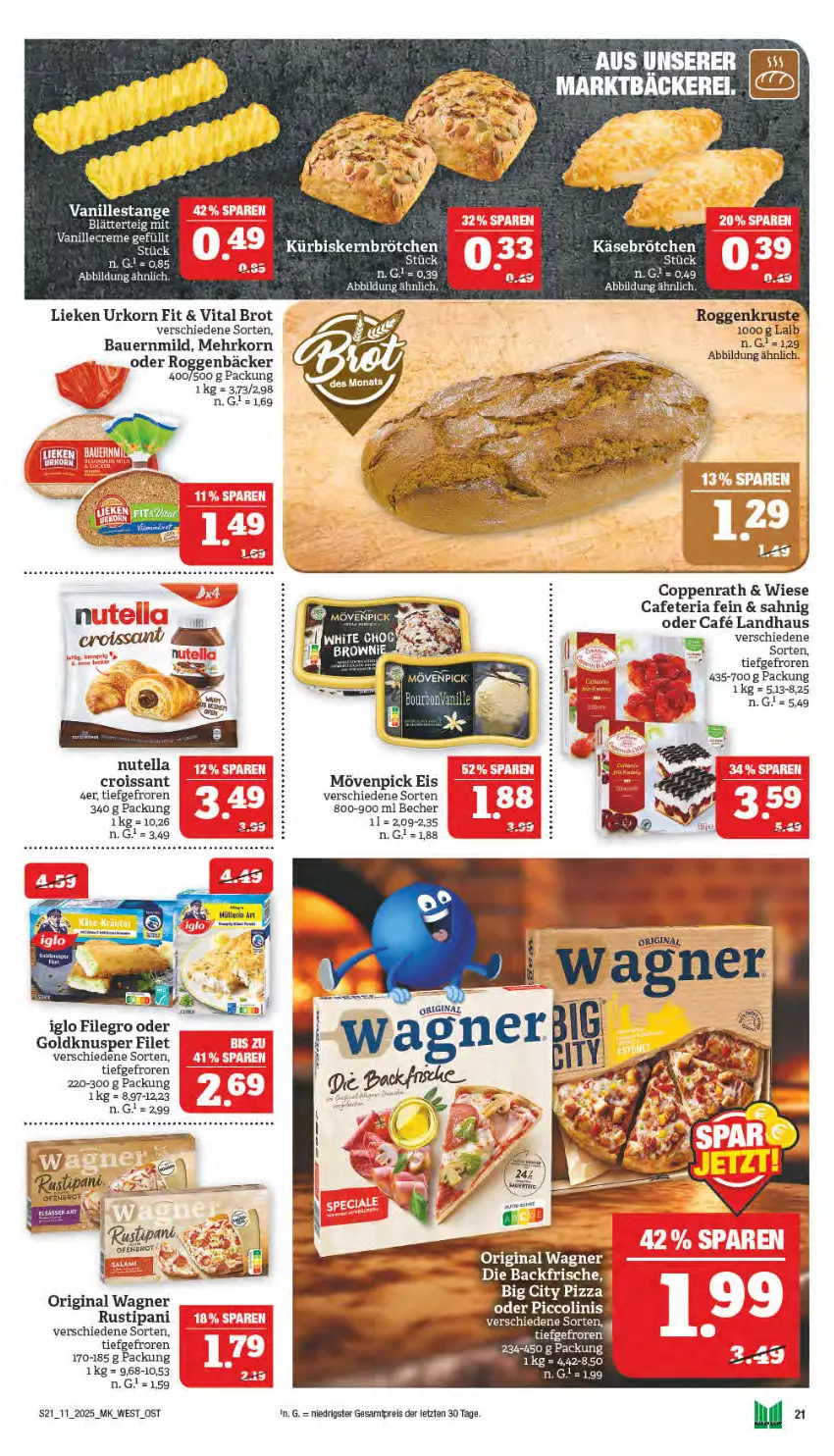 Aktueller Prospekt Marktkauf - Prospekt - von 09.03 bis 15.03.2025 - strona 21 - produkty: auer, Bau, Bauer, Becher, blätterteig, brot, brötchen, coppenrath, Croissant, eis, filegro, filet, gin, iglo, Käse, korn, lieken, Maus, mövenpick, mövenpick eis, nutella, oder piccolinis, Ofen, original wagner, piccolinis, Rana, reis, rel, Ria, rustipani, slip, Ti, urkorn, vanille, Vanillestange, vita, wagner, ZTE