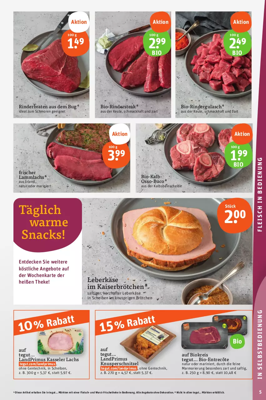 Aktueller Prospekt Tegut - Angebote der Woche - von 23.09 bis 30.09.2023 - strona 5 - produkty: angebot, angebote, bio, boss, braten, brötchen, decke, dekoration, eis, ente, entrecôte, fleisch, gulasch, Kaiser, Käse, kasseler, lachs, lamm, landprimus, leberkäs, leberkäse, mac, natur, reis, rind, rinder, rinderbraten, rindergulasch, Rindersteak, saft, schnitzel, snack, snacks, steak, Ti, wurst