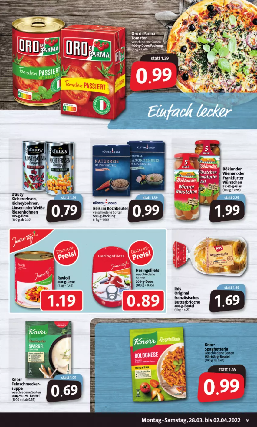 Aktueller Prospekt Markant - Prospekte - von 28.03 bis 02.04.2022 - strona 9 - produkty: beutel, bohne, bohnen, böklunder, butter, eis, erbsen, feinschmecker, filet, filets, frankfurter, gin, hering, Herings, heringsfilets, kichererbsen, kidney, knorr, kochbeutel, linsen, oro di parma, reis, ring, suppe, wiener, würstchen