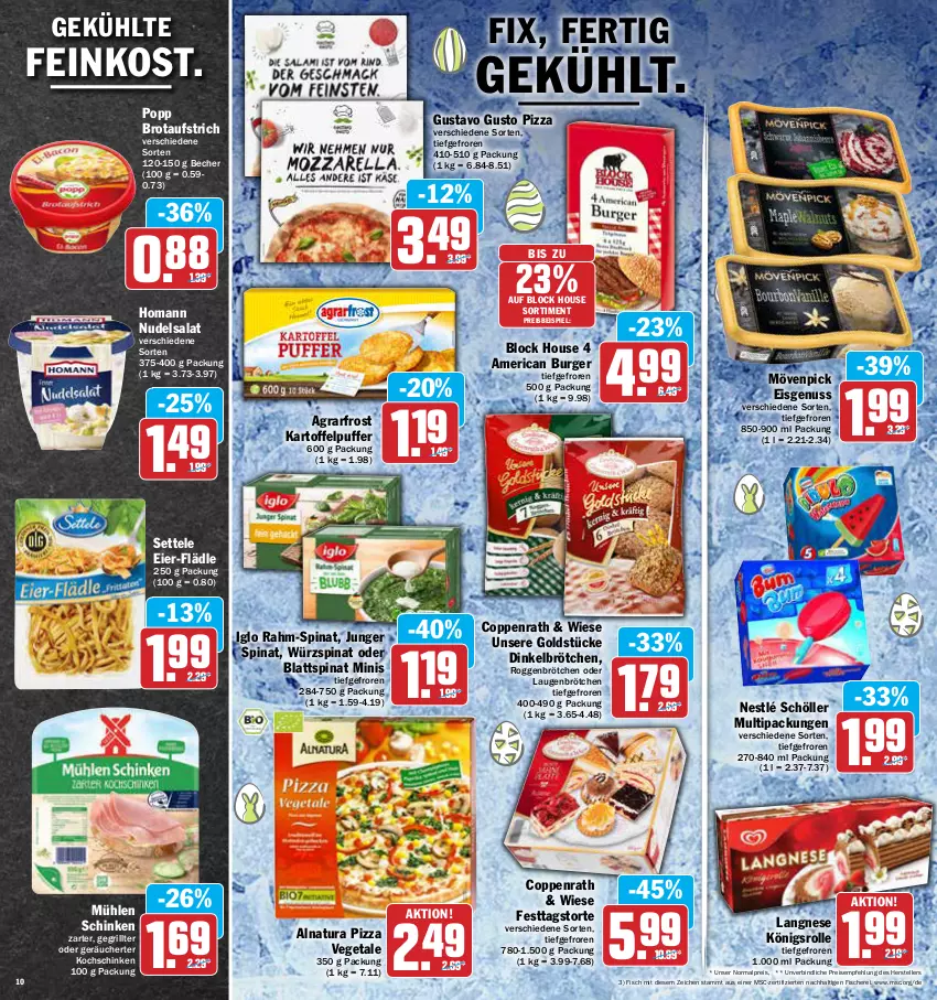 Aktueller Prospekt Aez - Prospekte - von 04.04 bis 09.04.2022 - strona 10 - produkty: agrarfrost, aufstrich, Becher, blattspinat, brot, brotaufstrich, brötchen, burger, coppenrath, dinkelbrötchen, eier, eis, elle, feinkost, fisch, fische, Fischer, Goldstücke, grill, homann, iglo, kartoffel, kartoffelpuffer, kochschinken, langnese, mövenpick, mövenpick eis, mühlen schinken, natur, natura, nestlé, nestlé schöller, nudel, nudelsalat, nuss, pizza, Popp, rahm-spinat, reis, roggenbrötchen, salat, Schere, schinken, Schöller, settele, spinat, teller, tender, Ti, torte, Vegeta