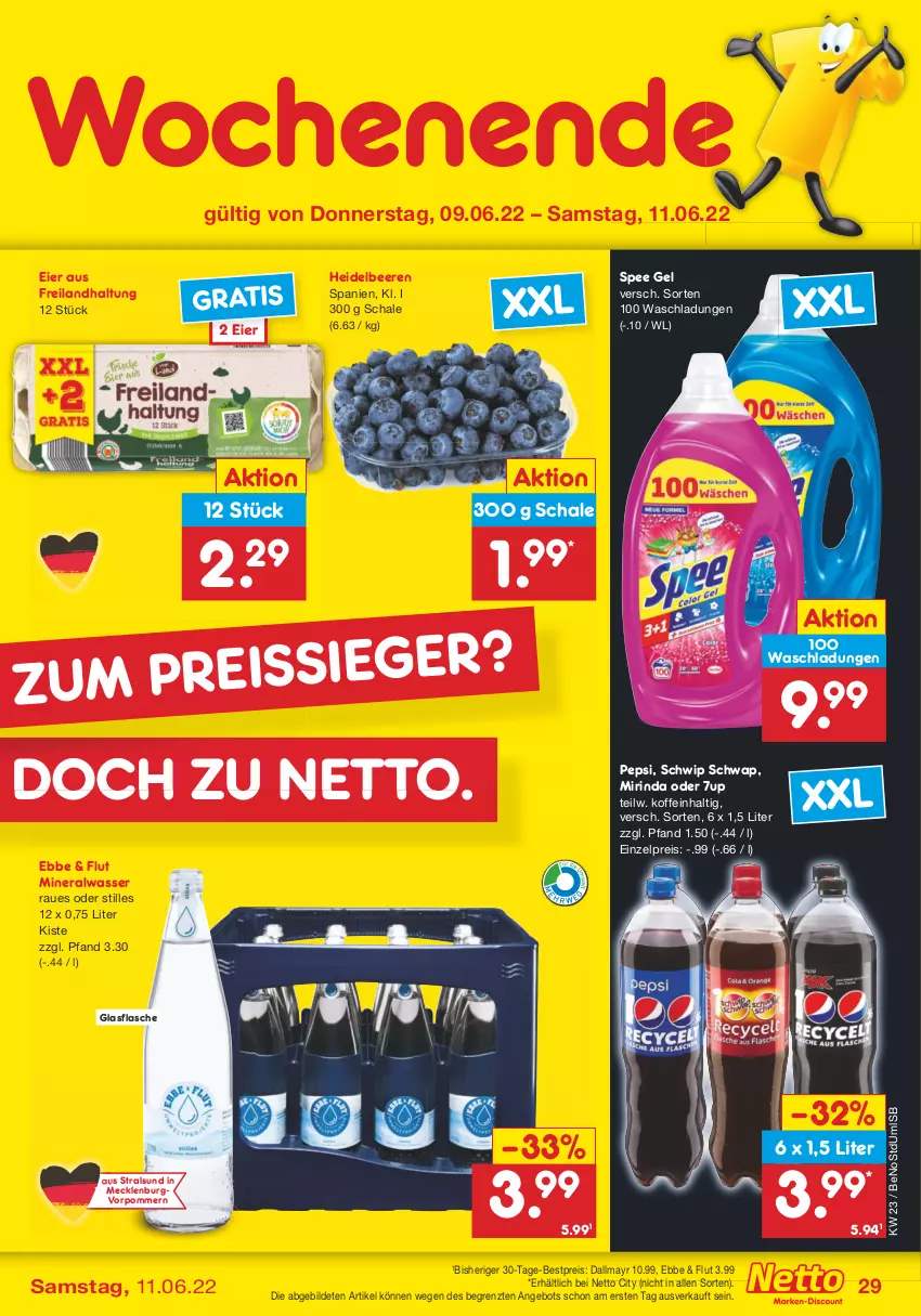 Aktueller Prospekt Netto Marken-Discount - Filial-Angebote - von 07.06 bis 11.06.2022 - strona 29 - produkty: 7UP, Alwa, angebot, beere, beeren, bestpreis, dallmayr, eier, eis, flasche, glasflasche, heidelbeere, heidelbeeren, mineralwasser, Mirinda, pepsi, reis, rind, Schal, Schale, Schwip Schwap, spee, Ti, wasser, ZTE