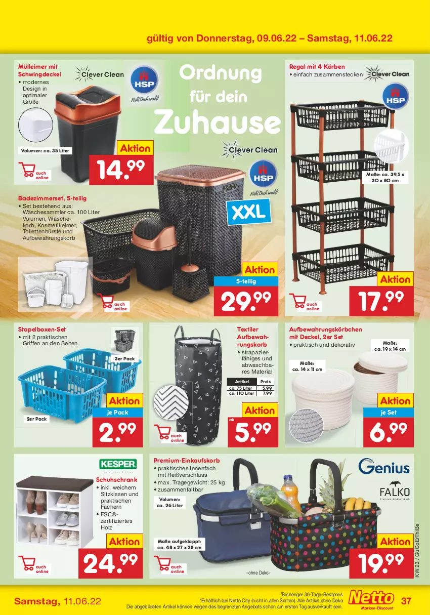 Aktueller Prospekt Netto Marken-Discount - Filial-Angebote - von 07.06 bis 11.06.2022 - strona 37 - produkty: angebot, Bad, bestpreis, bürste, decke, Deckel, eimer, einkaufskorb, eis, Holz, kissen, korb, Körbchen, kosmetik, kosmetikeimer, leimer, Mode, regal, reis, Ria, Schrank, schuhschrank, sitzkissen, Ti, tisch, wäschekorb, ZTE