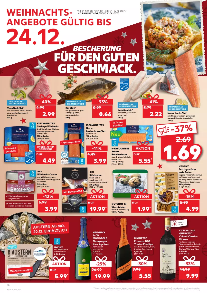 Aktueller Prospekt Kaufland - von 16.12 bis 24.12.2021 - strona 10 - produkty: angebot, angebote, aqua, auer, aust, Austern, black label, braten, brut, buch, Caviar, champagne, champagner, chia, chianti, classico, ecco, eier, eis, ente, filet, fisch, fleisch, Fleischalternative, Holz, Käse, lachs, lachsfilet, lack, leine, mac, mionetto, nuss, prosecco, Räucherlachs, riserva, rotwein, salz, Schal, schott, sirup, soja, thunfisch, Ti, tisch, Vegane Fleisch, wein, Wild, wildlachs, ZTE