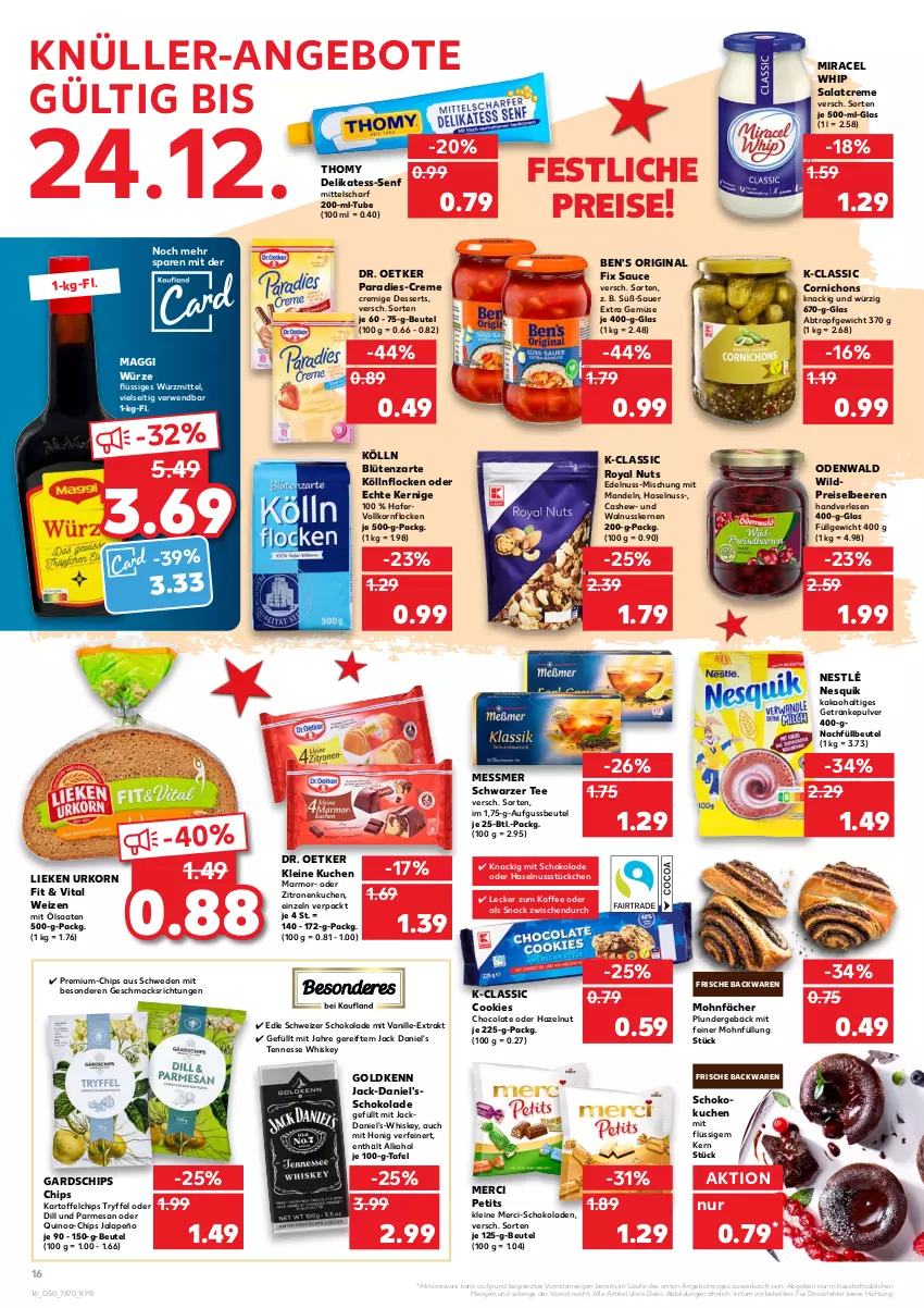 Aktueller Prospekt Kaufland - von 16.12 bis 24.12.2021 - strona 16 - produkty: alkohol, angebot, angebote, auer, backwaren, beere, beeren, beutel, Blüte, Cashew, chips, cola, cookie, cookies, creme, dessert, desserts, Dr. Oetker, eis, frische backwaren, getränk, getränke, getränkepulver, gin, hafer, haselnuss, honig, jack daniel, jack daniel's, jalapeño, kaffee, kakao, kartoffel, kartoffelchips, kölln, korn, kuchen, leine, LG, lieken, mac, maggi, maggi würze, mandel, mandeln, merci, miracel, miracel whip, nesquik, nestlé, nuss, odenwald, Plunder, quinoa, reis, rwe, salat, salatcreme, sauce, schoko, schokolade, schokoladen, schwarzer tee, senf, snack, tee, thomy, Ti, urkorn, vanille, vita, walnuss, walnusskerne, whiskey, Wild, zitrone, zitronen, ZTE