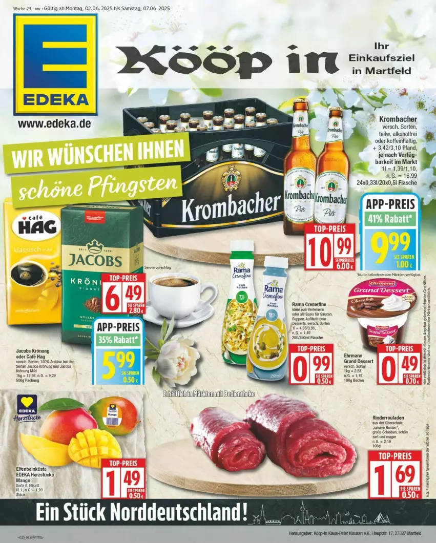 Aktueller Prospekt Edeka - Prospekte - von 02.06 bis 07.06.2025 - strona 1 - produkty: alkohol, Becher, creme, deka, dessert, desserts, ehrmann, Ehrmann Grand Dessert, fisch, fische, flasche, jacobs, jacobs krönung, krombache, krombacher, rama, rama cremefine, sauce, saucen, suppe, suppen, Ti
