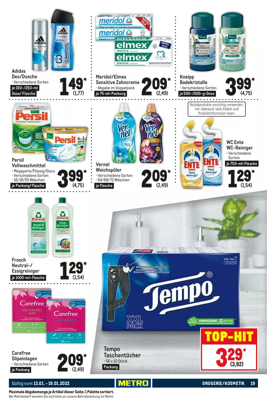 Aktueller Prospekt Metro - Food - von 13.01 bis 19.01.2022 - strona 19 - produkty: Adidas, Bad, Badekristalle, carefree, creme, deo, dusche, elmex, ente, essig, flasche, Frosch, kneipp, kosmetik, megaperls, meridol, Palette, persil, reiniger, slip, slipeinlagen, Tasche, taschen, taschentücher, Tempo, Ti, top-hit, tücher, vernel, vollwaschmittel, waschmittel, wc ente, wc-reiniger, weichspüler, zahncreme