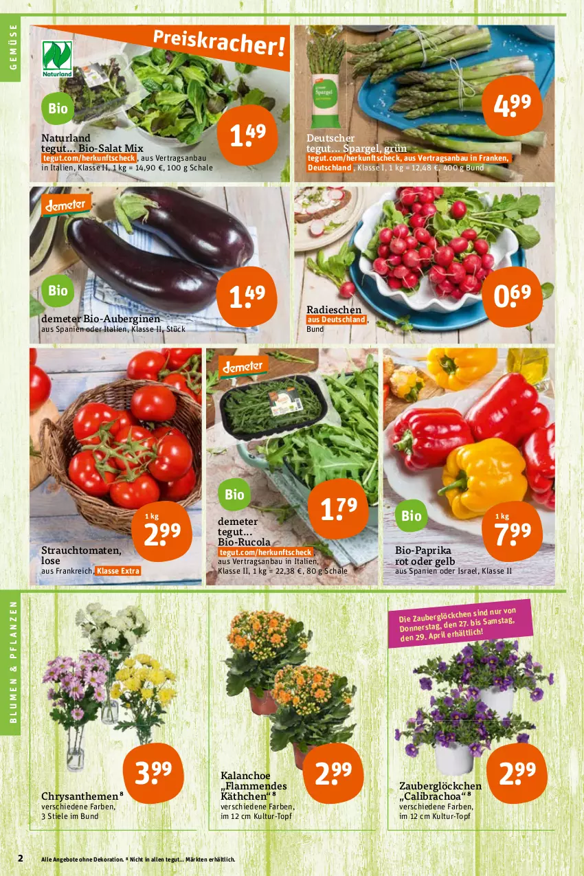 Aktueller Prospekt Tegut - Angebote der Woche - von 24.04 bis 29.04.2023 - strona 4 - produkty: angebot, angebote, aubergine, auberginen, Bau, bio, Bio-Paprika, blume, blumen, calibrachoa, chrysanthemen, cola, dekoration, gin, Kalanchoe, lamm, natur, naturland, paprika, paprika rot, pflanze, pflanzen, pril, radieschen, Rauch, rucola, salat, Schal, Schale, spargel, strauchtomaten, Ti, tomate, tomaten, topf, zauberglöckchen