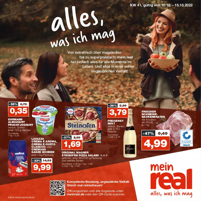 Aktueller Prospekt Real - von 10.10 bis 15.10.2022 - strona 1 - produkty: almighur, almighurt, angebot, angebote, Becher, bohne, bohnen, braten, classico, ehrmann, ehrmann almighurt, eis, ente, flasche, freixenet, frucht, fruchtjoghurt, gin, joghur, joghurt, lavazza, Ofen, original wagner, pizza, reis, salami, schwein, schweine, schweinenacken, sekt, steinofen, steinofen pizza, Ti, tisch, wagner, wein, weine