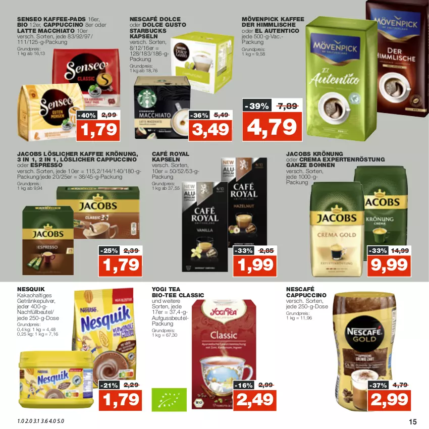 Aktueller Prospekt Real - von 10.10 bis 15.10.2022 - strona 15 - produkty: ACC, beutel, bio, bohne, bohnen, café royal, Cap, cappuccino, chia, cin, dolce gusto, eis, espresso, getränk, getränke, getränkepulver, jacobs, jacobs krönung, kaffee, kaffee-pads, kakao, latte, latte macchiato, löslicher kaffee, mac, macchiato, mövenpick, mövenpick kaffee, Nescafé, nesquik, oder espresso, reis, senseo, starbucks, tee, Ti, Yo