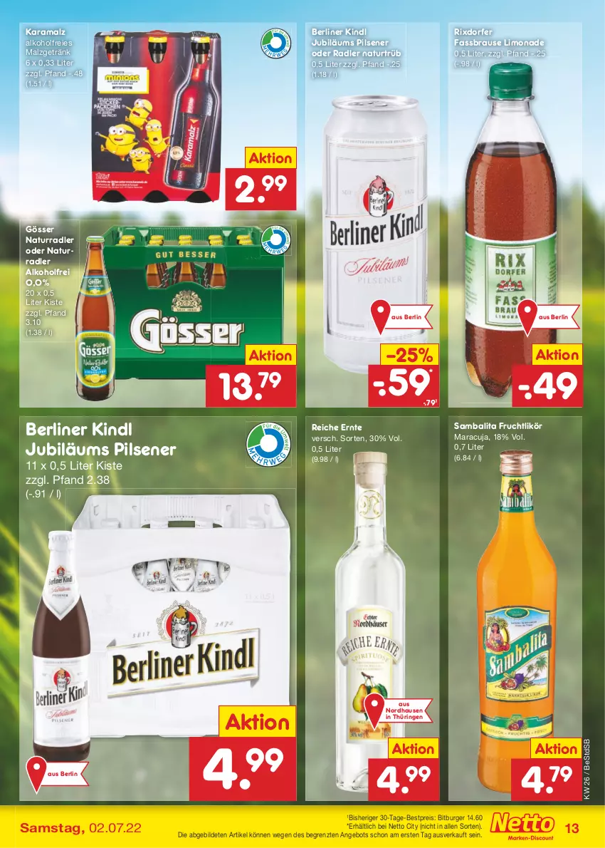 Aktueller Prospekt Netto Marken-Discount - Filial-Angebote - von 27.06 bis 02.07.2022 - strona 13 - produkty: alkohol, angebot, berliner, berliner kindl, bestpreis, bitburger, brause, burger, eis, fassbrause, frucht, getränk, gösser, Jubiläums, karamalz, likör, limo, limonade, malz, maracuja, natur, oder radler, pils, pilsener, radler, rama, reis, ring, Ti, ZTE