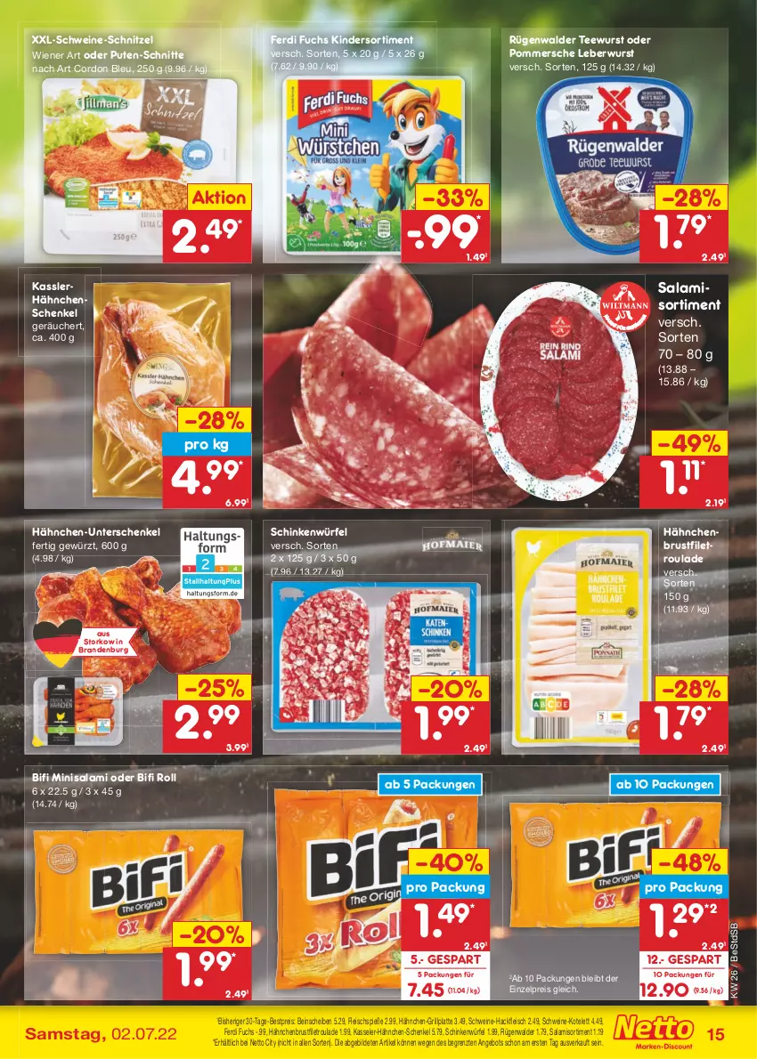 Aktueller Prospekt Netto Marken-Discount - Filial-Angebote - von 27.06 bis 02.07.2022 - strona 15 - produkty: angebot, bestpreis, bifi, brustfilet, cordon bleu, eis, ferdi fuchs, filet, fleisch, Fleischspieße, gewürz, grill, grillplatte, hackfleisch, hähnchen-schenkel, hähnchenbrust, hähnchenbrustfilet, hähnchenschenkel, henkel, kasseler, Kinder, kotelett, latte, leberwurst, Pommersche, pute, reis, rügenwalder, salami, schenkel, schinken, schnitzel, schwein, schweine, schweine-schnitzel, tee, teewurst, Ti, wein, weine, wiener, würfel, wurst, ZTE