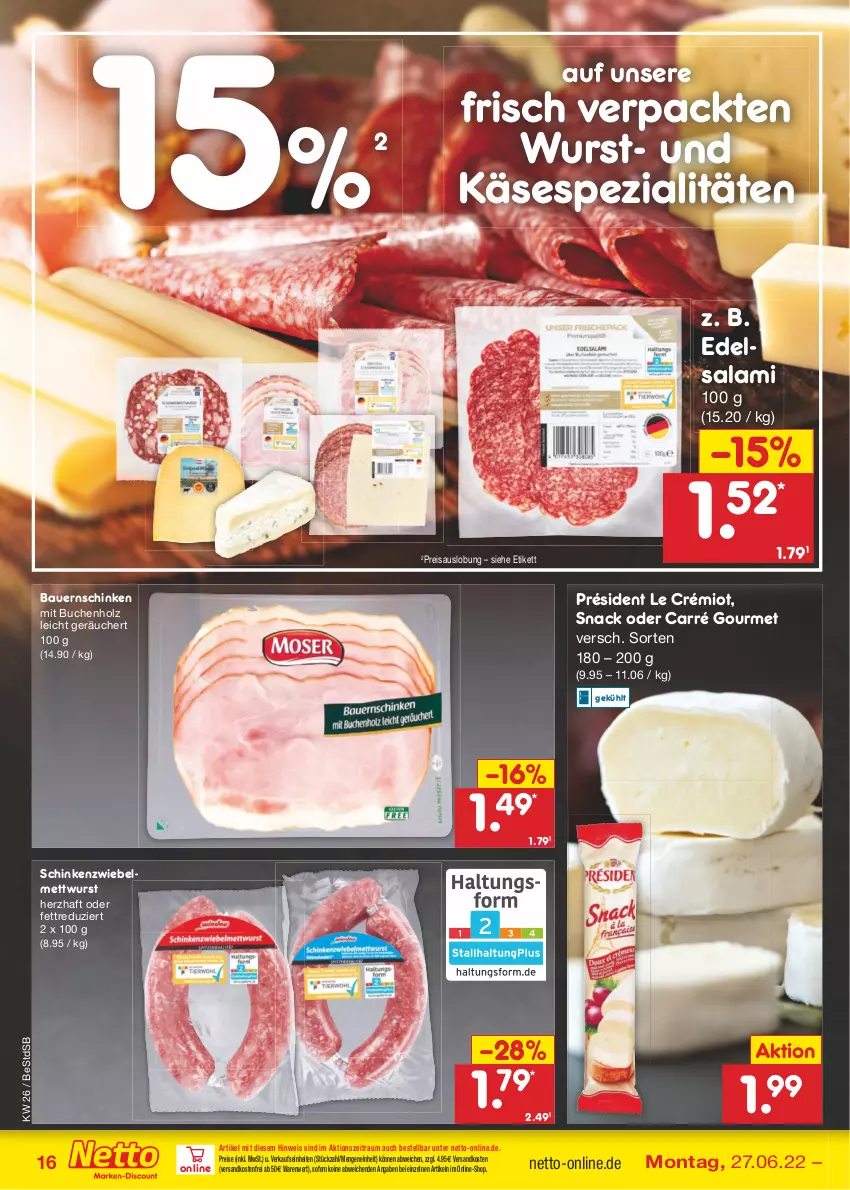 Aktueller Prospekt Netto Marken-Discount - Filial-Angebote - von 27.06 bis 02.07.2022 - strona 16 - produkty: auer, Bau, Bauer, Bauernschinken, buch, Edelsalami, eis, Holz, Käse, Mett, mettwurst, ndk, reis, salami, schinken, snack, Spezi, Ti, versandkostenfrei, wurst, zwiebel, zwiebelmettwurst