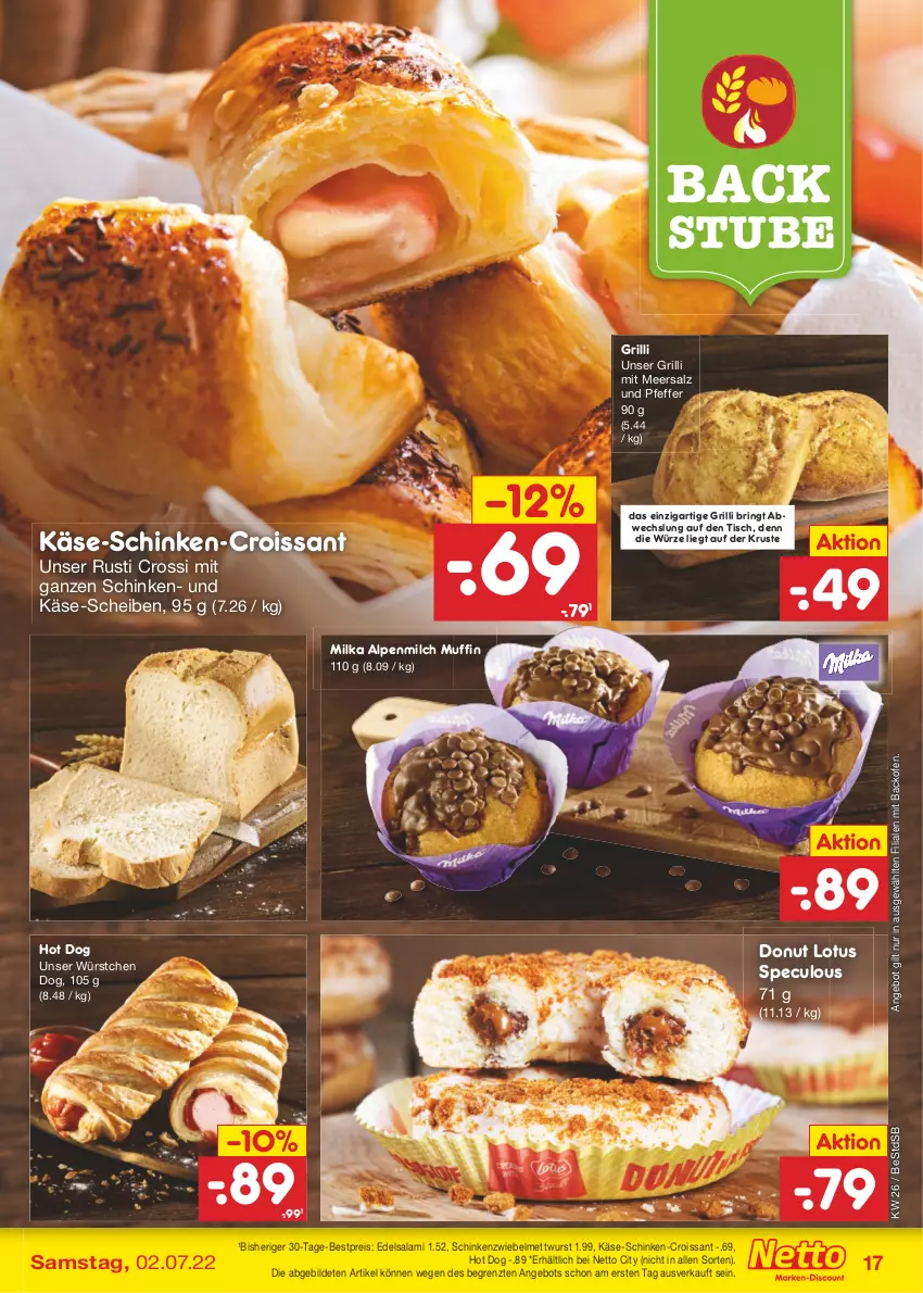 Aktueller Prospekt Netto Marken-Discount - Filial-Angebote - von 27.06 bis 02.07.2022 - strona 17 - produkty: alpenmilch, angebot, backofen, bestpreis, brot, Croissant, Donut, Edelsalami, eis, elle, grill, hot dog, Käse, meersalz, Mett, mettwurst, milch, milka, Muffin, Ofen, pfeffer, reis, ring, salami, salz, schinken, stube, Ti, tisch, wurst, würstchen, ZTE, zwiebel, zwiebelmettwurst