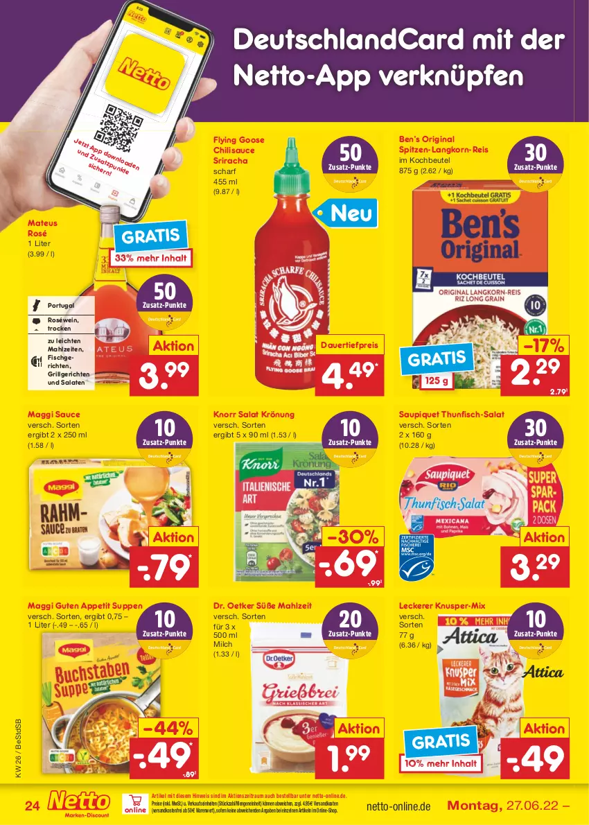 Aktueller Prospekt Netto Marken-Discount - Filial-Angebote - von 27.06 bis 02.07.2022 - strona 24 - produkty: auer, Ben’s Original, beutel, chili, dauertiefpreis, deutschlandcard, Dr. Oetker, eis, fisch, gin, grill, knorr, kochbeutel, korn, LG, maggi, mateus, milch, ndk, reis, roséwein, salat, salate, sauce, saupiquet, spitzen-langkorn, Sriracha, suppe, suppen, thunfisch, Ti, tiefpreis, versandkostenfrei, wein