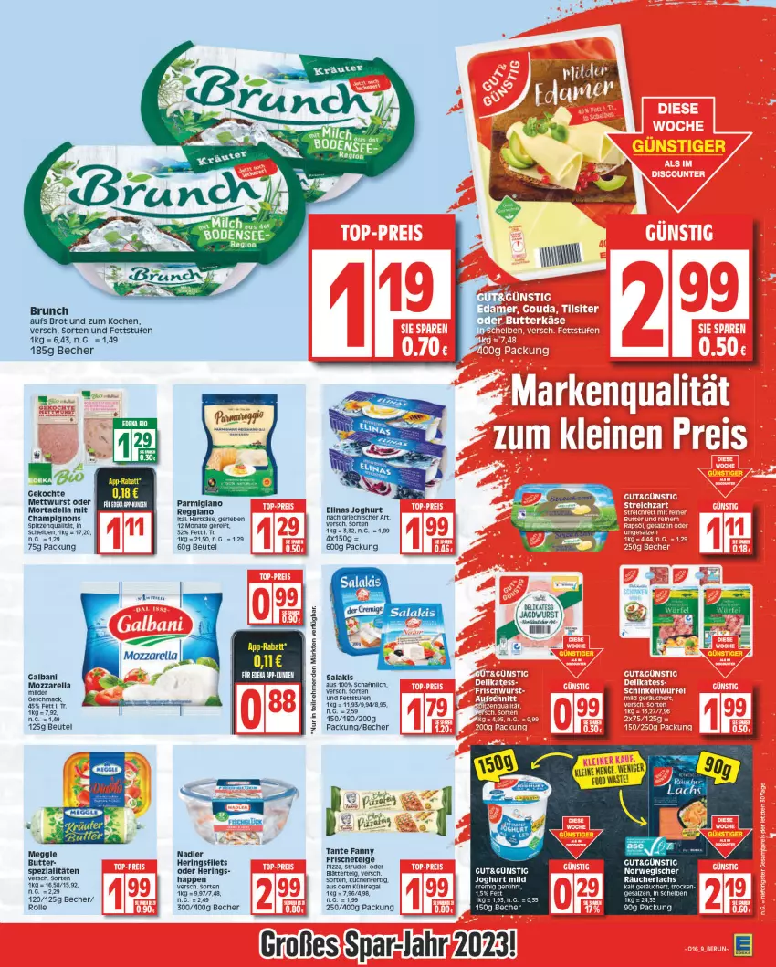 Aktueller Prospekt Edeka - Angebote der Woche - von 17.04 bis 22.04.2023 - strona 9 - produkty: aus dem kühlregal, Becher, beutel, blätterteig, brot, butter, champignon, champignons, dell, elinas, elinas joghurt, ente, filet, filets, galbani, hartkäse, hering, Herings, heringsfilets, jagdwurst, joghur, joghurt, joghurt mild, joghurt nach, Käse, küche, Küchen, kühlregal, lachs, leine, mac, meggle, Mett, mettwurst, mortadella, mozzarella, nadler, parmigiano, pizza, Räucherlachs, regal, rel, ring, salakis, salz, Spezi, spitzenqualität, Strudel, tante fanny, Ti, wurst