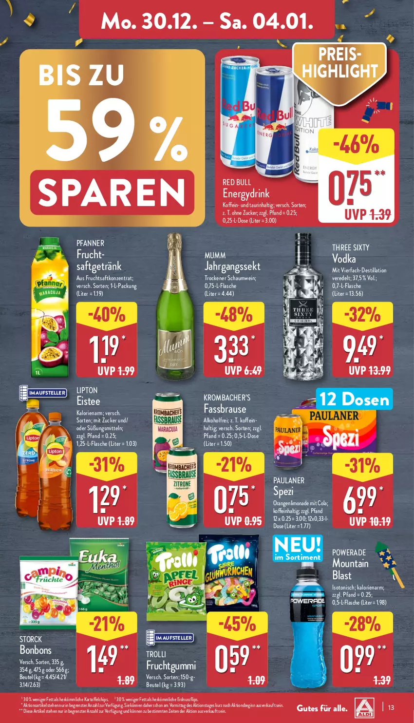 Aktueller Prospekt Aldi Nord - Von Montag - von 30.12.2024 bis 04.01.2025 - strona 13 - produkty: alkohol, beutel, bonbons, brause, chips, cola, drink, eis, eistee, elle, erdnuss, fassbrause, flasche, frucht, fruchtgummi, fruchtsaft, getränk, gin, jahrgangssekt, kartoffel, kartoffelchips, krombache, krombacher, limo, limonade, lipton, mumm, nuss, orange, orangen, Paula, paulaner, pfanne, Pfanner, red bull, reis, saft, sekt, Spezi, storck, tee, teller, Three Sixty, Ti, trolli, trolli fruchtgummi, vodka, wein, ZTE, zucker