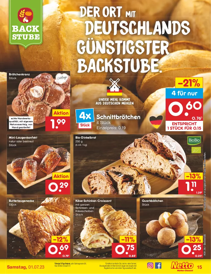 Aktueller Prospekt Netto Marken-Discount - Filial-Angebote - von 26.06 bis 01.07.2023 - strona 15 - produkty: angebot, auer, backofen, bestpreis, bio, brot, brötchen, butter, Croissant, Dinkelbrot, eis, Käse, käsescheiben, Kranz, Laugeneck, mehl, natur, Ofen, quark, reis, schinken, stube, Ti, ZTE