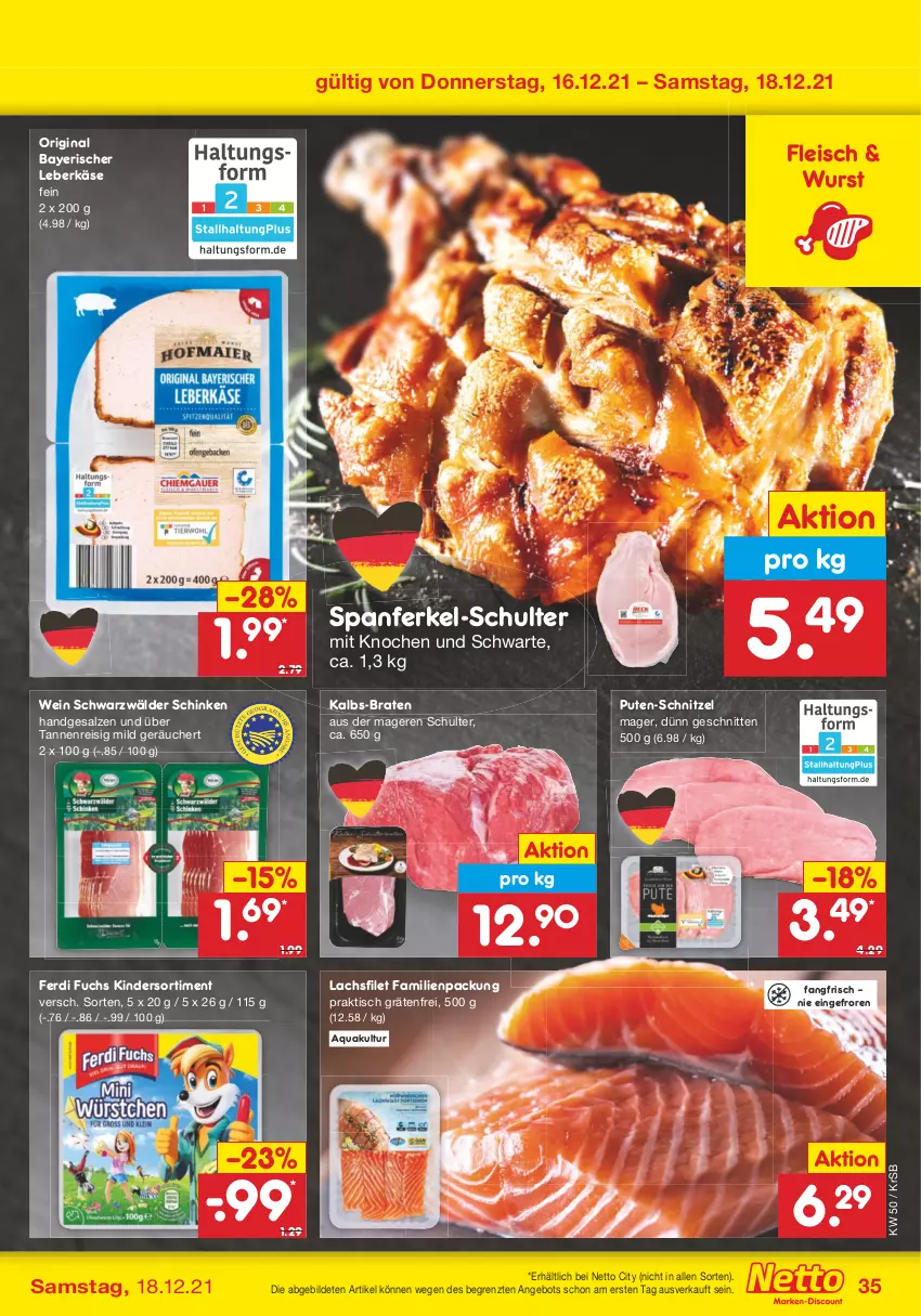 Aktueller Prospekt Netto Marken-Discount - Filial Angebote - von 13.12 bis 18.12.2021 - strona 35 - produkty: angebot, aqua, braten, eis, ferdi fuchs, filet, fleisch, gin, Käse, Kinder, lachs, lachsfilet, leberkäs, leberkäse, pute, reis, salz, schinken, schnitten, schnitzel, schwarzwälder schinken, Ti, tisch, wein, wurst, ZTE