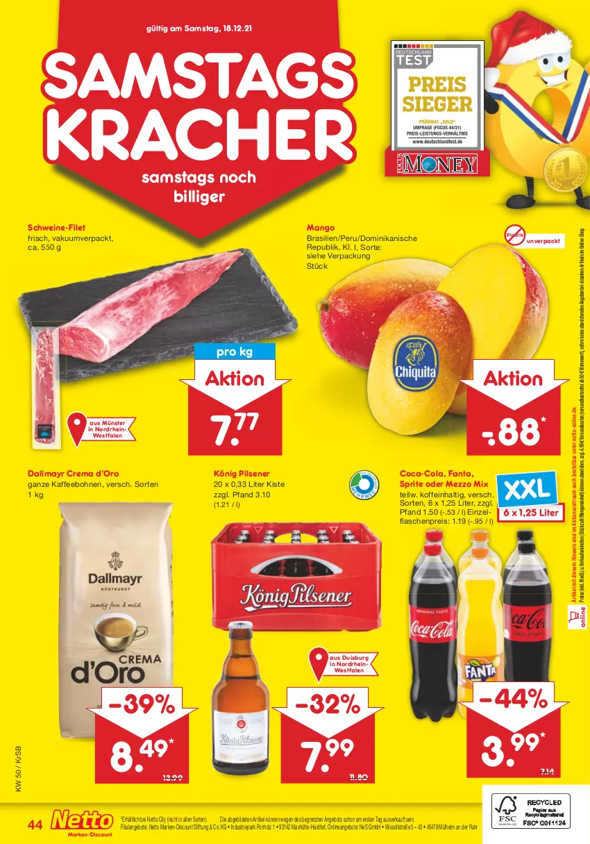 Aktueller Prospekt Netto Marken-Discount - Filial Angebote - von 13.12 bis 18.12.2021 - strona 44 - produkty: angebot, angebote, asti, bohne, bohnen, coca-cola, cola, dallmayr, discount, eis, fanta, filet, flasche, Holz, kaffee, kaffeebohnen, könig pilsener, kracher, mango, marken-discount, Mezzo Mix, ndk, pils, pilsener, reis, schwein, schweine, schweine-filet, sprite, Ti, uhr, versandkostenfrei, wein, weine, ZTE