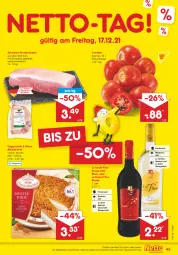Gazetka promocyjna Netto Marken-Discount - Filial Angebote - Gazetka - ważna od 18.12 do 18.12.2021 - strona 43 - produkty: angebot, braten, coppenrath, eis, krustenbraten, Meister, rotwein, rouge, Schal, Schale, schinken, schwein, schweine, Ti, tomate, tomaten, torte, wein, weine, Weißwein, ZTE