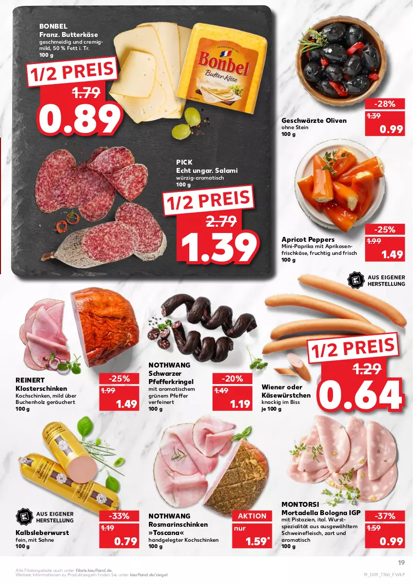 Aktueller Prospekt Kaufland - von 03.03 bis 09.03.2022 - strona 19 - produkty: angebot, angebote, aprikose, aprikosen, bonbel, buch, butter, butterkäse, dell, eis, fleisch, frischkäse, frucht, Holz, Kalbsleber, Kalbsleberwurst, Käse, kochschinken, leberwurst, mit pistazien, montorsi, mortadella, olive, oliven, paprika, pfeffer, pistazien, reinert, reis, ring, rosmarin, sahne, salami, schinken, schwein, schweine, schweinefleisch, senf, Spezi, Ti, tisch, wein, weine, wiener, wurst, würstchen, ZTE