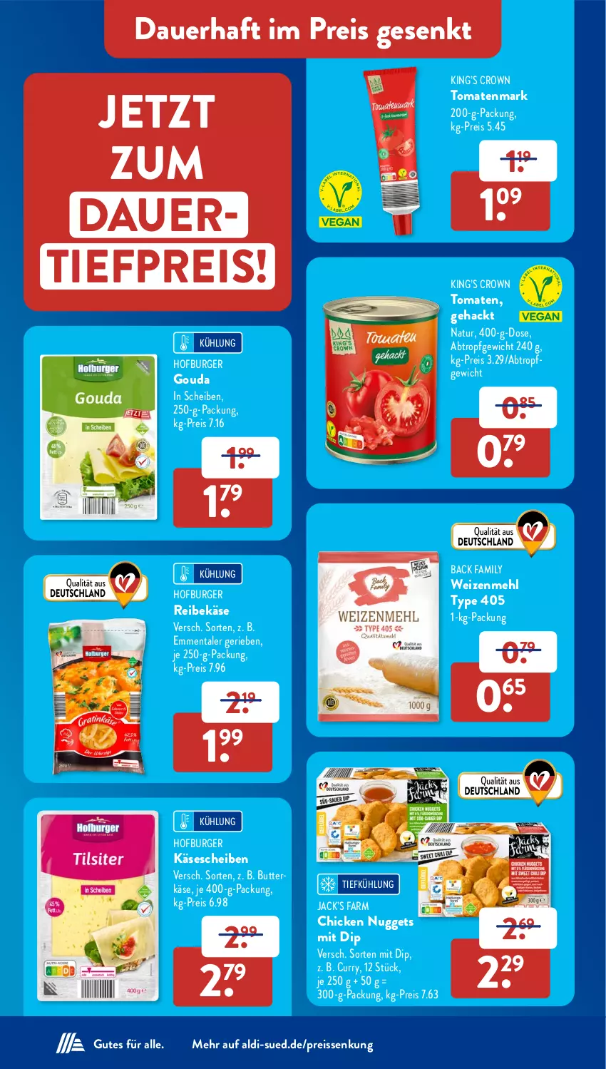 Aktueller Prospekt AldiSud - NÄCHSTE WOCHE - von 06.11 bis 11.11.2023 - strona 12 - produkty: aldi, auer, burger, butter, butterkäse, chicken nuggets, curry, dauertiefpreis, dip, eis, emmentaler, gouda, je 250-g-packung, Käse, käsescheiben, mehl, natur, nuggets, Reibekäse, reis, reiss, Ti, tiefpreis, tomate, tomaten, tomatenmark, type 405, weizenmehl