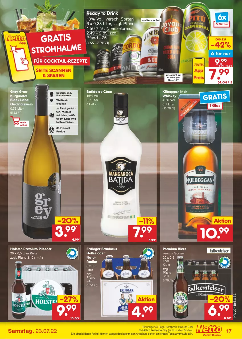 Aktueller Prospekt Netto Marken-Discount - Filial-Angebote - von 18.07 bis 23.07.2022 - strona 17 - produkty: angebot, batida, batida de côco, bestpreis, bier, Biere, black label, burgunder, cocktail, drink, eis, elle, erdinger, fisch, fleisch, früchte, früchten, grauburgunder, holsten, irish whiskey, Käse, kilbeggan, lack, meeresfrüchte, natur, natur radler, pils, pilsener, premium pils, qualitätswein, radler, reis, rezept, rezepte, Ti, Tiere, wein, Weißwein, whiskey, ZTE