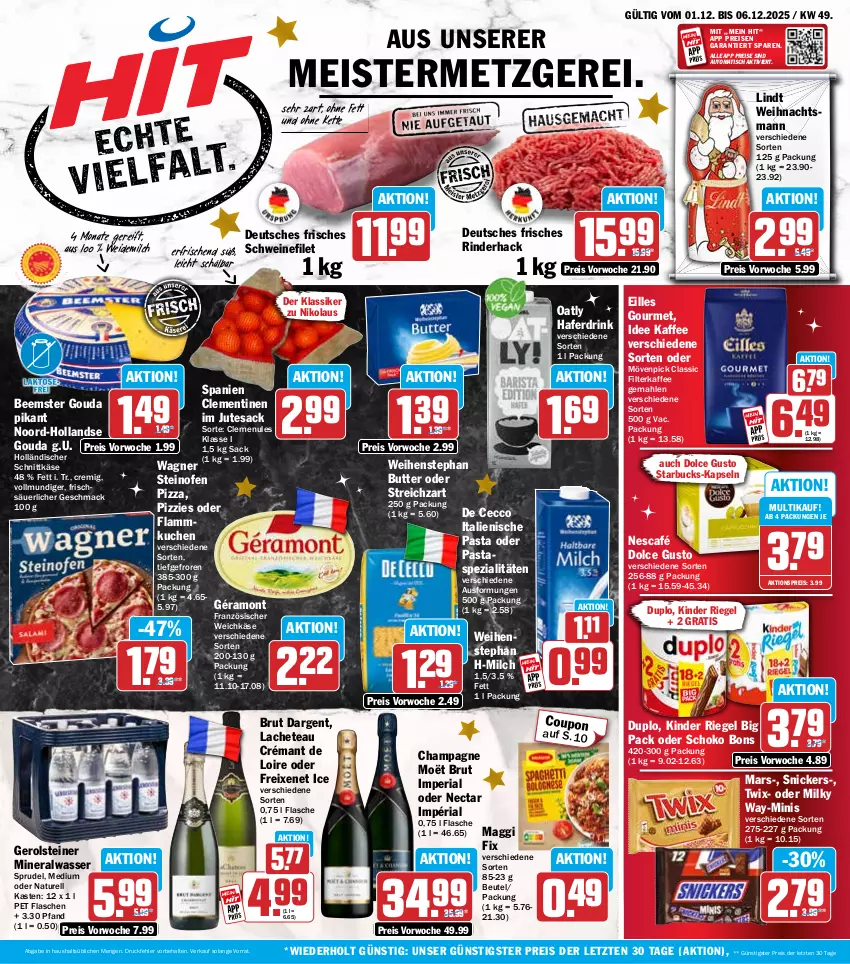 Aktueller Prospekt Hit - Wochenprospekt - von 01.12 bis 06.12.2025 - strona 1 - produkty: aktionspreis, Alwa, auto, Beemster, beutel, brut, brut dargent, butter, champagne, clementinen, coupon, crémant de loire, De Cecco, dolce gusto, drink, duplo, ecco, eilles gourmet, eis, filet, filterkaffee, flammkuchen, flasche, französischer weichkäse, freixenet, géramont, gerolsteine, gerolsteiner, gouda, hafer, Haferdrink, holländischer schnittkäse, italienische pasta, kaffee, Käse, Kette, Kinder, kinder riegel, kuchen, lamm, lindt, mac, maggi, maggi fix, mars, Meister, milch, milky way, mineralwasser, mövenpick, natur, Nescafé, Ofen, pasta, pizza, reis, rel, Ria, riegel, rind, rinder, sac, schnittkäse, schoko, schwein, schweine, schweinefilet, snickers, Spezi, Sprudel, starbucks, steiner, steinofen, steinofen pizza, Streichzart, tesa, Ti, tisch, twix, wagner, wasser, weichkäse, weidemilch, weihenstephan, wein, weine, ZTE