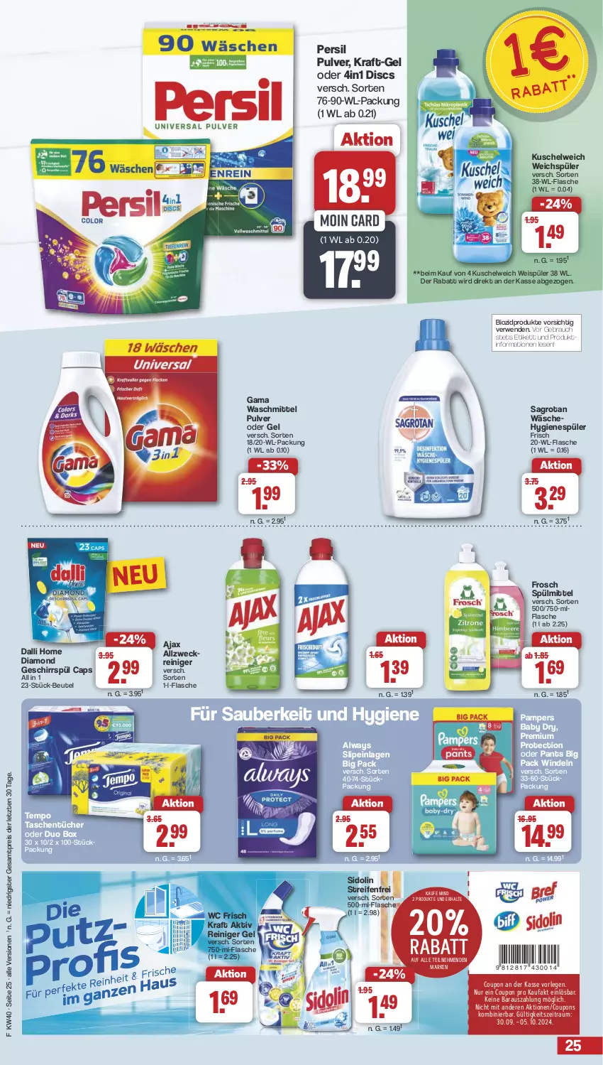 Aktueller Prospekt Famila - Prospekte - von 30.09 bis 05.10.2024 - strona 25 - produkty: ajax, allzweckreiniger, Alwa, Always, beutel, bio, biozidprodukte, Cap, coupon, coupons, dalli, eis, flasche, Frosch, geschirr, hygienespüler, kraft, Kuschelweich, pampers, pampers baby dry, Pants, persil, Rauch, reifen, reiniger, reiniger gel, reis, rwe, sagrotan, sidolin, slip, slipeinlagen, spülmittel, Tasche, taschen, taschentücher, Tempo, Ti, tücher, waschmittel, wc frisch, WC Frisch Kraft Aktiv, weck, weichspüler, windeln, ZTE