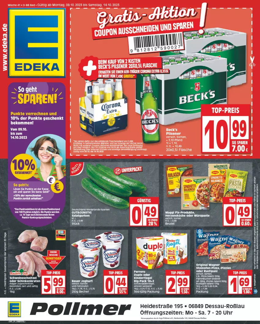 Aktueller Prospekt Edeka - Angebote der Woche - von 09.10 bis 14.10.2023 - strona 1 - produkty: angebot, auer, Bau, Bauer, Becher, beck's, beko, bolognese, braten, corona, corona extra, coupon, deka, duplo, eis, ente, flammkuchen, gin, gurke, gurken, joghur, joghurt, Kinder, kuchen, lamm, maggi, maggi fix, Ofen, original wagner, pizza, reis, rel, riegel, rustipani, sac, saft, salami, salat, Salatgurke, salatgurken, schinken, schinkenbraten, schnitten, schnitzel, schoko, schokolade, schokoladen, schwein, schweine, schweineschnitzel, steinofen, Ti, top-preis, uhr, wagner, wein, weine, ZTE