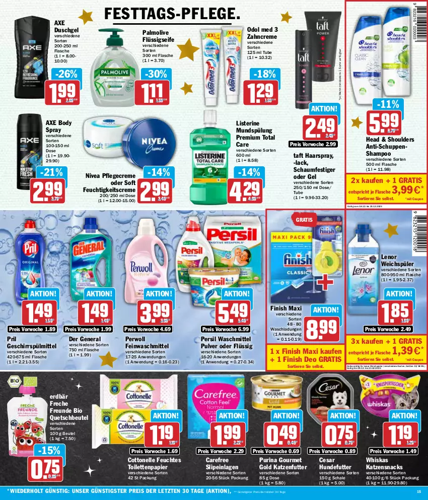 Aktueller Prospekt Aez - Prospekte - von 18.12 bis 23.12.2023 - strona 15 - produkty: axe, axe duschgel, beutel, bio, body, carefree, cottonelle, coupon, creme, deo, duschgel, eis, elle, Erdbär, feinwaschmittel, feuchtes toilettenpapier, feuchtigkeitscreme, Finish, flasche, flüssigseife, freche freunde, geschirr, geschirrspülmittel, gourmet gold, haarspray, katzenfutter, katzensnack, katzensnacks, lack, lenor, lenor weichspüler, listerine, mundspülung, nivea, Odol, odol med, olive, palmolive, papier, persil, persil waschmittel, perwoll, Pflegecreme, pril, purina, quetschbeutel, reis, Schal, Schale, schaumfestiger, Seife, shampoo, slip, slipeinlagen, snack, snacks, spülmittel, spülung, Taft, Ti, Tiere, toilettenpapier, total care, waschmittel, weichspüler, whiskas, zahncreme, ZTE