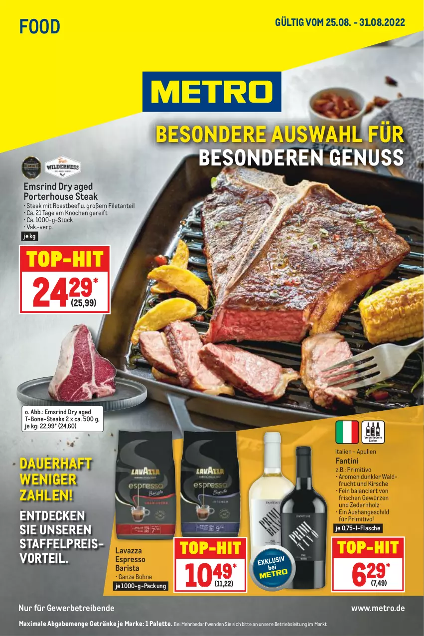 Aktueller Prospekt Metro - Food - von 25.08 bis 31.08.2022 - strona 1 - produkty: auer, beef, bohne, decke, eis, espresso, filet, flasche, frucht, getränk, getränke, gewürz, Holz, kirsch, kirsche, lavazza, Metro, nuss, Palette, preisvorteil, primitivo, reis, rind, roastbeef, steak, steaks, Ti, top-hit