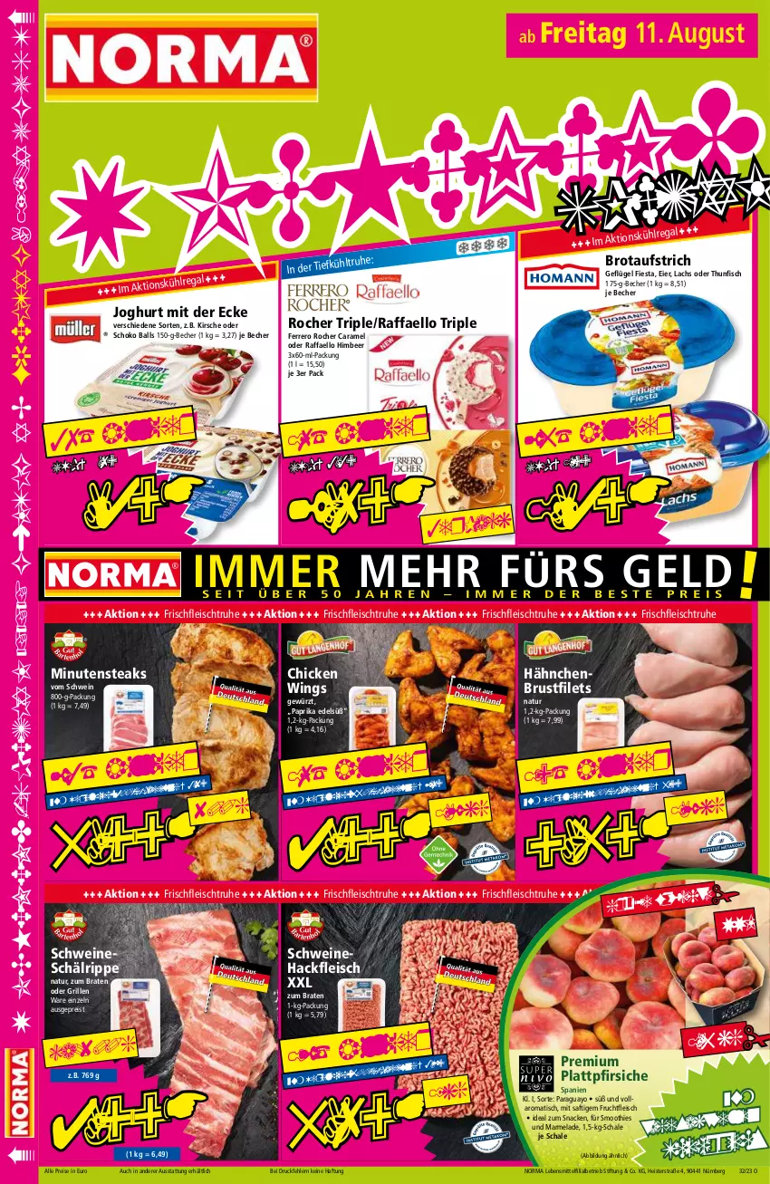 Aktueller Prospekt Norma - Norma - von 07.08 bis 14.08.2023 - strona 16 - produkty: aufstrich, ball, Becher, braten, brot, brotaufstrich, brustfilet, caramel, chicken wings, eier, eis, ferrero, Ferrero Rocher, filet, filets, fisch, fleisch, frucht, fruchtfleisch, Geflügel, gewürz, grill, hackfleisch, hähnchenbrust, hähnchenbrustfilet, himbeer, joghur, joghurt, joghurt mit der ecke, kirsch, kirsche, lachs, lebensmittel, marmelade, minutensteaks, natur, paprika, pfirsich, pfirsiche, plattpfirsiche, raffaello, regal, reis, saft, Schal, Schale, schoko, schoko balls, schwein, schweine, Schweinehackfleisch, smoothie, smoothies, snack, steak, steaks, thunfisch, Ti, tiefpreis, tisch, wein, weine, Yo