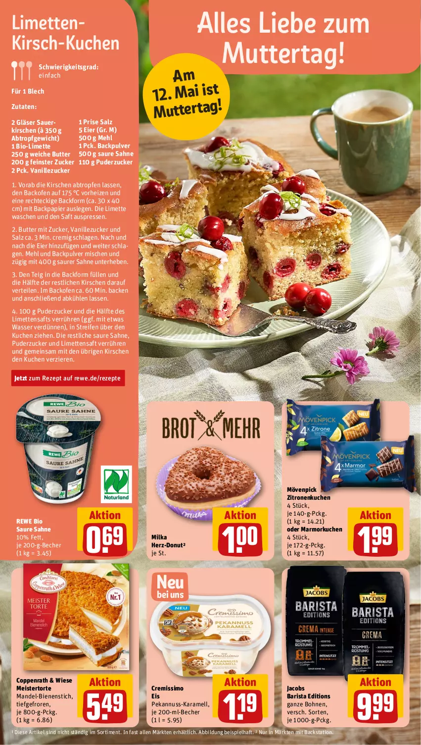 Aktueller Prospekt Rewe - Prospekte - von 06.05 bis 11.05.2024 - strona 6 - produkty: auer, Backform, backofen, Becher, bio, bohne, bohnen, butter, coppenrath, cremissimo, Donut, eier, eis, Gläser, jacobs, karamell, kirsch, kirsche, kirschen, kuchen, limette, limetten, mandel, Marmorkuchen, mehl, Meister, Mett, metten, milka, mövenpick, nuss, Ofen, papier, reifen, rewe bio, rezept, rezepte, saft, sahne, salz, sauerkirschen, sim, Ti, torte, vanille, wasser, zitrone, zitronen, zucker