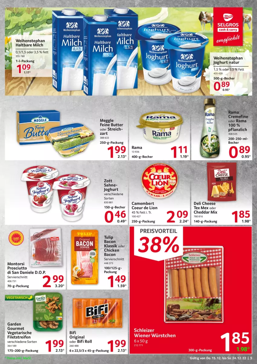 Aktueller Prospekt Selgros - Food - von 15.12 bis 24.12.2022 - strona 5 - produkty: bacon, Becher, bifi, butter, camembert, cheddar, eis, filet, filets, gin, haltbare milch, joghur, joghurt, lion, meggle, milch, montorsi, natur, preisvorteil, prosciutto, rama, reifen, reis, sahne, tulip, Vegeta, weihenstephan, zott