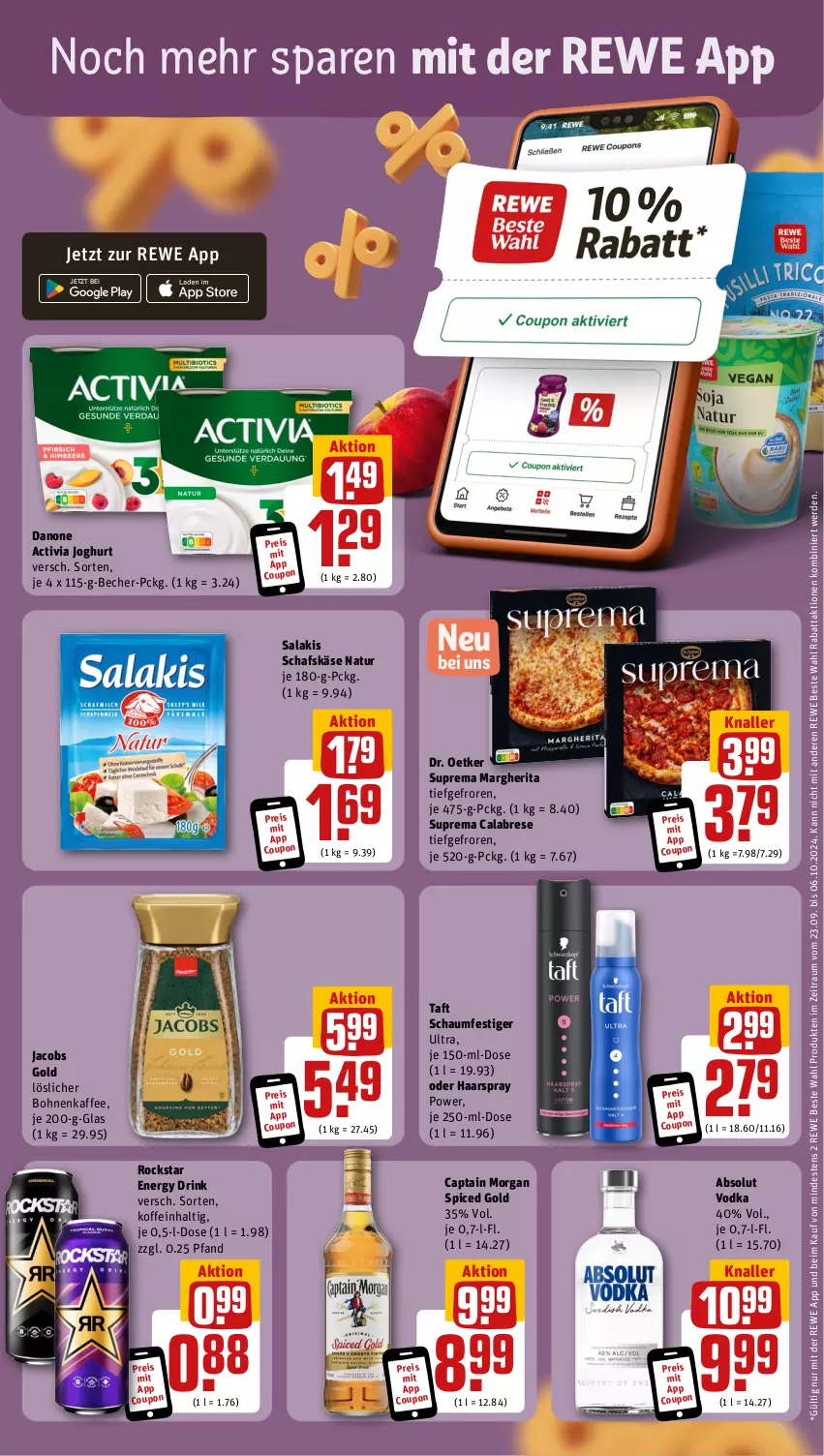 Aktueller Prospekt Rewe - Prospekte - von 30.09 bis 05.10.2024 - strona 3 - produkty: Absolut Vodka, activia, activia joghurt, Becher, bohne, bohnen, bohnenkaffee, Cap, captain morgan, coupon, danone, danone activia, Dr. Oetker, drink, eis, energy drink, erde, haarspray, jacobs, Jacobs Gold, joghur, joghurt, kaffee, Käse, löslicher bohnenkaffee, margherita, natur, reis, rewe beste wahl, Rockstar, salakis, schafskäse, schaumfestiger, Taft, Ti, vodka