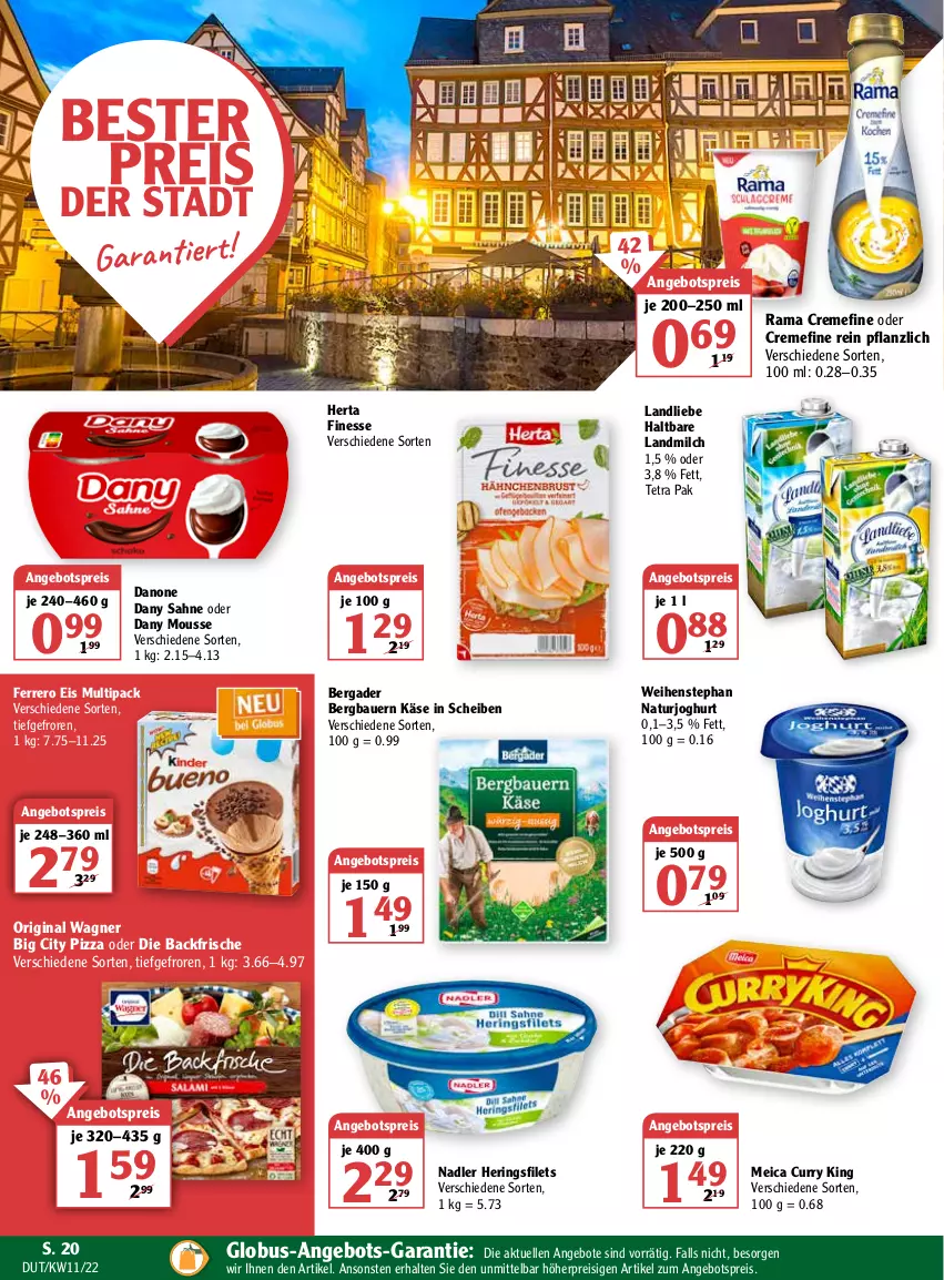 Aktueller Prospekt Globus - Prospekte - von 14.03 bis 19.03.2022 - strona 20 - produkty: angebot, angebote, angebotspreis, auer, Bau, Bauer, bergader, creme, curry, danone, Dany, dany sahne, eis, elle, ferrero, filet, filets, finesse, gin, hering, Herings, heringsfilets, herta, herta finesse, joghur, joghurt, Käse, landliebe, landmilch, meica, milch, mousse, nadler, natur, naturjoghurt, original wagner, pizza, rama, rama cremefine, reis, ring, sahne, Ti, wagner, weihenstephan