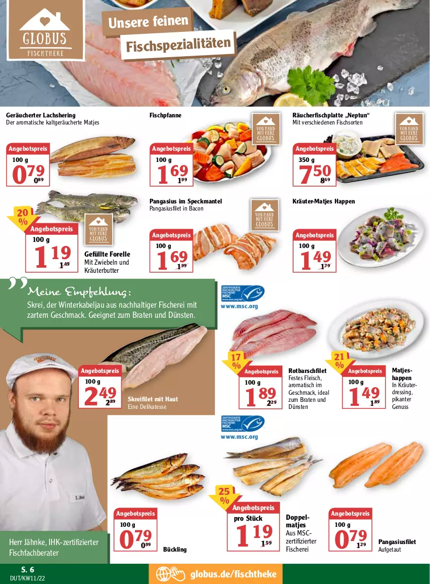 Aktueller Prospekt Globus - Prospekte - von 14.03 bis 19.03.2022 - strona 6 - produkty: angebot, angebotspreis, bacon, braten, butter, dressing, eis, elle, filet, fisch, fische, Fischer, Fischspezialitäten, fischtheke, fleisch, forelle, hering, HP, ideal zum braten, kräuter, kräuterbutter, lachs, latte, mac, Mantel, matjes, mit zwiebeln, nuss, Pangasius, pfanne, reis, rel, ring, Rotbarsch, rotbarschfilet, Schere, Speck, Spezi, Ti, tisch, zwiebel, zwiebeln