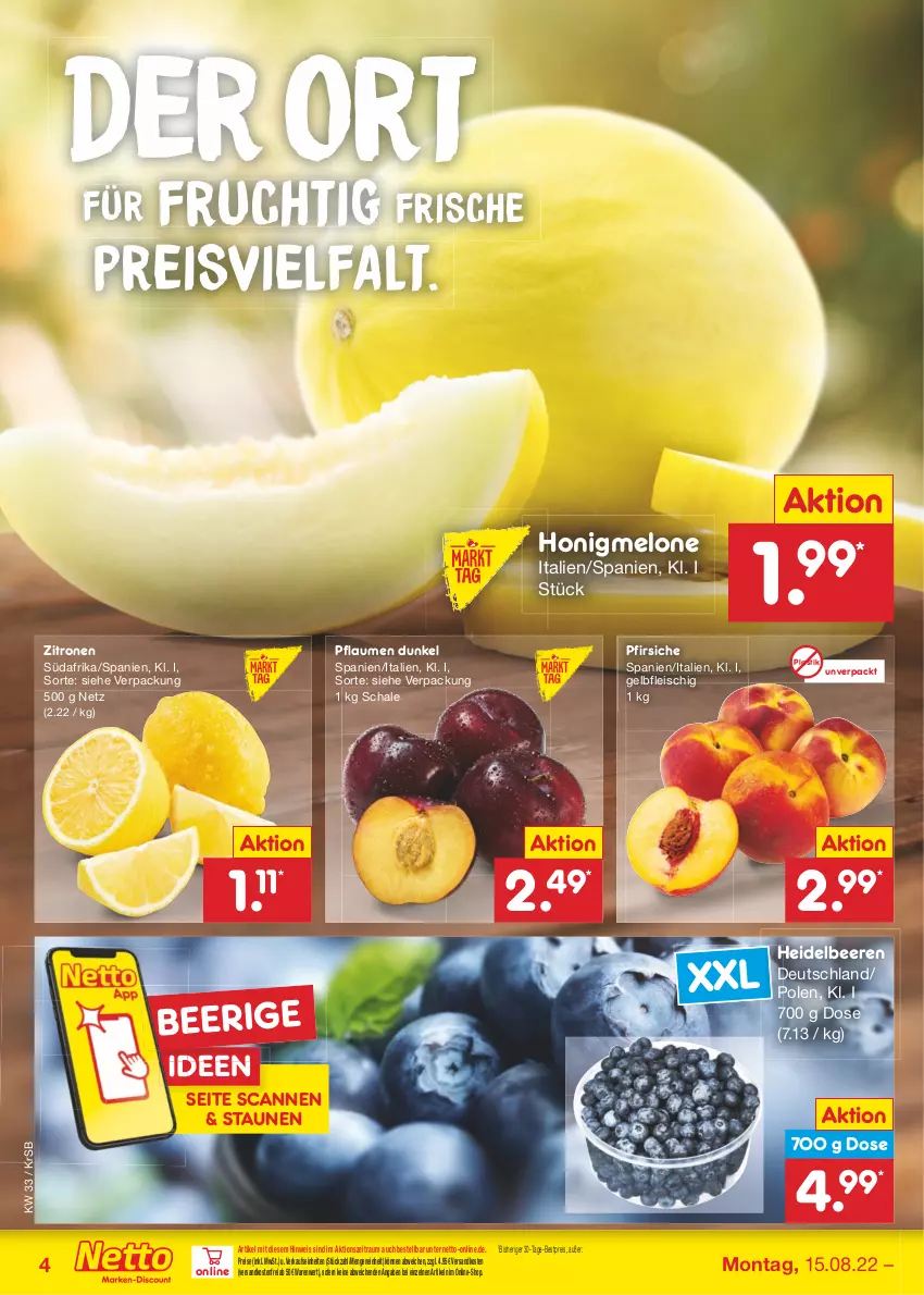 Aktueller Prospekt Netto Marken-Discount - Filial-Angebote - von 15.08 bis 20.08.2022 - strona 4 - produkty: asti, beere, beeren, bestpreis, eis, fleisch, frucht, heidelbeere, heidelbeeren, honig, honigmelone, melone, ndk, pfirsich, pfirsiche, pflaume, pflaumen, reis, Schal, Schale, Ti, versandkostenfrei, zitrone, zitronen