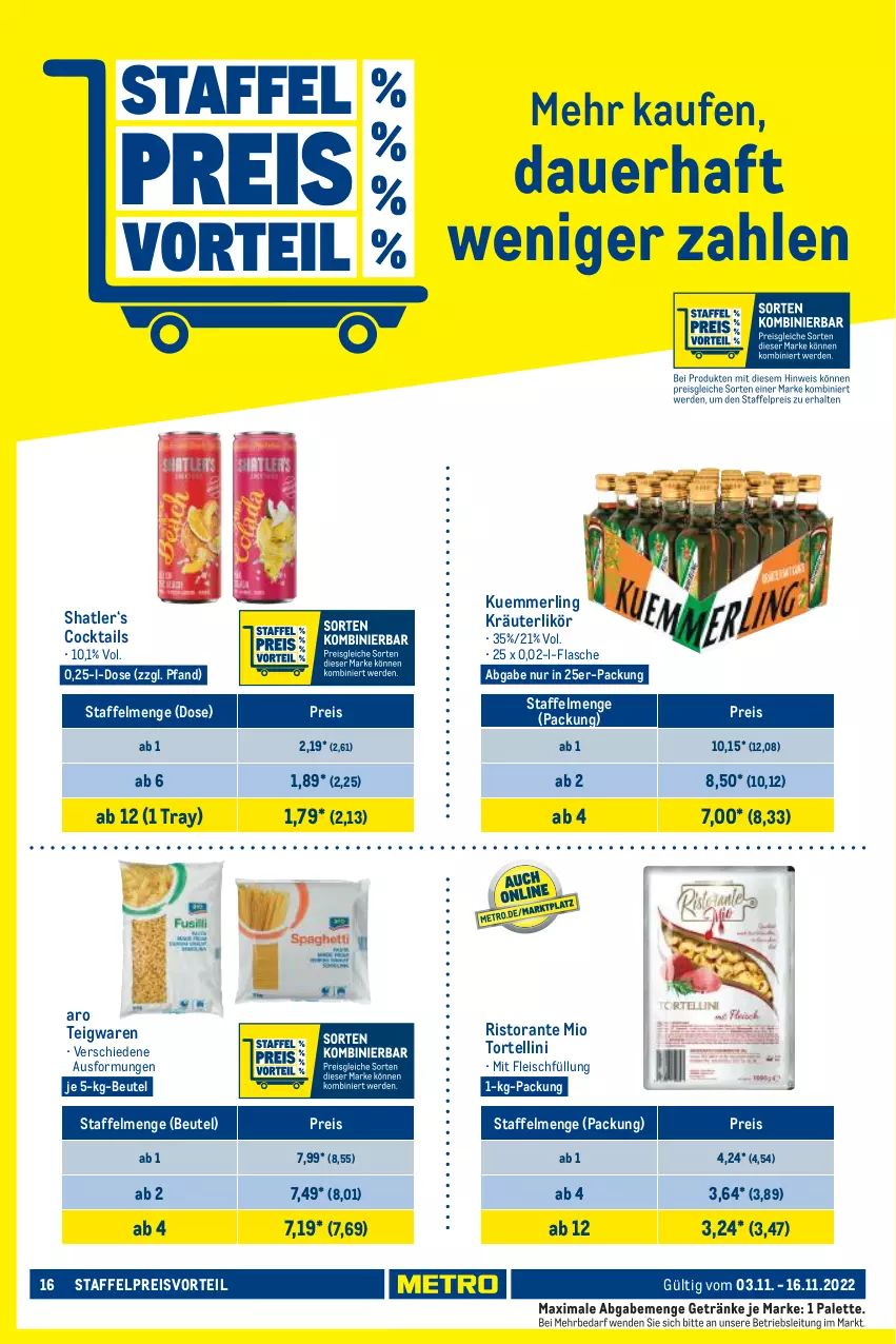 Aktueller Prospekt Metro - GastroJournal - von 03.11 bis 16.11.2022 - strona 16 - produkty: auer, beutel, cocktail, cocktails, eis, flasche, fleisch, getränk, getränke, kräuter, kräuterlikör, kuemmerling, likör, merl, Palette, preisvorteil, reis, ristorante, teigwaren, Ti, torte, tortellini