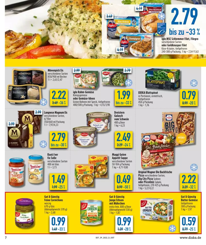 Aktueller Prospekt Diska - Prospekte - von 26.09 bis 01.10.2022 - strona 7 - produkty: Bau, Becher, blattspinat, bohne, bohnen, butter, deka, dreistern, eis, erbsen, filegro, filet, gin, grüne bohnen, gulasch, iglo, junge erbsen, Käse, kräuter, maggi, mövenpick, mövenpick eis, oder piccolinis, original wagner, piccolinis, pizza, rahm-gemüse, reis, salami, schwein, Soße, Speck, spinat, suppe, tee, Ti, wagner, wein