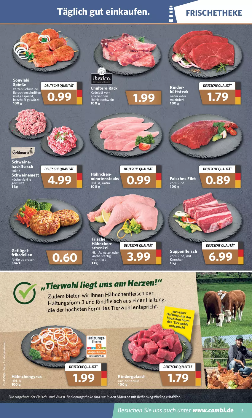 Aktueller Prospekt Combi - Prospekte - von 07.02 bis 12.02.2022 - strona 5 - produkty: angebot, angebote, braten, dell, eis, elle, Falsches Filet, filet, fleisch, frikadellen, Frische Hähnchen, Geflügel, gewürz, gulasch, gyros, hackfleisch, Hähnchengyros, henkel, hüftsteak, kotelett, küche, Küchen, Mett, minutensteaks, natur, rind, rinder, rindergulasch, rindfleisch, schenkel, schnitten, schwein, schweine, schweinefleisch, schweinemett, steak, steaks, suppe, suppen, suppenfleisch, Ti, wein, weine, wurst