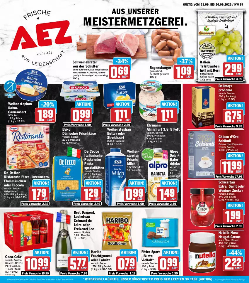 Aktueller Prospekt Aez - Prospekte - von 21.09 bis 26.09.2026 - strona 1 - produkty: almighur, almighurt, alpro, beutel, braten, brut, brut dargent, Buko, burger, butter, camembert, coca-cola, cola, crémant de loire, creme, dallmayr, dallmayr prodomo, De Cecco, Dr. Oetker, drink, drinks, ecco, ehrmann, ehrmann almighurt, eis, espresso, flammkuchen, flasche, fleisch, freixenet, frische milch, frischkäse, frucht, fruchtfleisch, fruchtgummi, gewürz, hafer, Haferdrink, haribo, hofgut, intermezzo, italienische pasta, Käse, kuchen, Lakritz, lamm, Meister, milch, nuss, nutella, oder espresso, oder lakritz, pasta, pizza, prodomo, regensburger, reis, ristorante, ristorante pizza, ritter, ritter sport, saft, Schwartau, schwein, schweine, schweinebraten, soja, Spezi, Sport, Streichzart, tafeltrauben, Ti, tisch, trauben, trolli, weihenstephan, wein, weine, ZTE, zucker