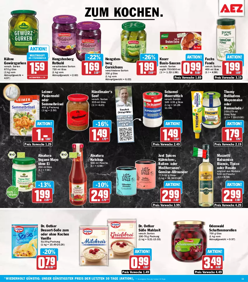 Aktueller Prospekt Aez - Prospekte - von 21.09 bis 26.09.2026 - strona 11 - produkty: aktionspreis, balsam, balsamico, balsamico bianco, dessert, Dr. Oetker, eimer, eis, elle, flasche, forelle, gewürz, Gewürzgurke, gewürzgurken, gin, gurke, gurken, händlmaier, hengstenberg, kartoffel, kartoffelsalat, ketchup, knorr, Kühne, leimer, mayonnaise, meerrettich, mehl, Mode, morellen, natur, natura, odenwald, Paniermehl, reis, rel, remoulade, Rettich, rosato, rotkohl, salat, sauce, saucen, schamel, schattenmorellen, Semmel, Semmelbrösel, senf, Soße, thomy, Ti, Tipi, vanille, Yo, ZTE