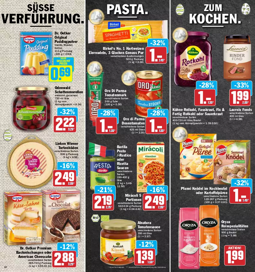 Aktueller Prospekt Aez - Prospekte - von 11.04 bis 16.04.2022 - strona 14 - produkty: auer, backmischung, Backmischungen, barilla, beutel, birkel, discount, Dr. Oetker, eier, eiernudeln, eis, elle, gin, hartweizen, kartoffel, Kartoffelpüree, Knödel, kochbeutel, Kraut, Kühne, lieken, mandel, Mirácoli, morellen, natur, natura, nudel, nudeln, nuss, odenwald, oro di parma, oryza, pasta, pesto, pfanni, pudding, püree, reis, reiss, rel, rotkohl, sahne, sauce, saucen, Sauerkraut, schattenmorellen, Spezi, teller, Ti, tomate, tomaten, tomatenmark, tomatensauce, torte, vanille, wiener, zucker