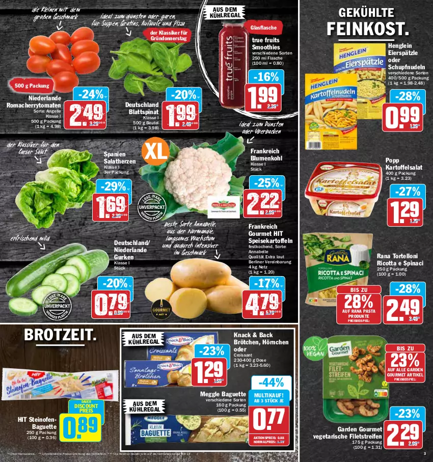 Aktueller Prospekt Aez - Prospekte - von 11.04 bis 16.04.2022 - strona 3 - produkty: aktionspreis, auer, aus dem kühlregal, baguette, berliner, beutel, blattspinat, blume, blumen, blumenkohl, brot, brötchen, cherrytomaten, Croissant, discount, eier, eierspätzle, eis, elle, feinkost, filet, filets, flasche, garden gourmet, glasflasche, gurke, gurken, henglein, hörnchen, kartoffel, kartoffeln, kartoffelsalat, kühlregal, leine, mac, meggle, nudel, nudeln, Ofen, pasta, pizza, Popp, Rana, regal, reifen, reis, rel, ricotta, salat, salatherzen, smoothie, smoothies, speisekartoffeln, spinat, steinofen, suppe, suppen, teller, tender, Ti, tomate, tomaten, torte, tortelloni, true fruits, Vegeta