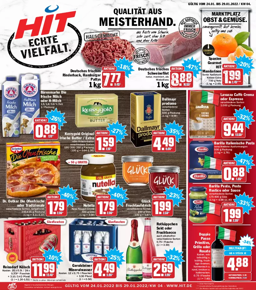 Aktueller Prospekt Hit - Prospekte - von 24.01 bis 29.01.2022 - strona 1 - produkty: aktionspreis, alkohol, Alwa, aufstrich, bärenmarke, barilla, burger, butter, caffè crema, creme, dallmayr, dallmayr prodomo, die ofenfrische, doppio passo, Dr. Oetker, ecco, eis, elle, espresso, filet, flasche, frische milch, frucht, fruchtaufstrich, fruchtsecco, gerolsteine, gerolsteiner, gin, glasflasche, grill, grillo, hamburger, irische butter, italienische pasta, kerrygold, Kette, kräuter, kräuterbutter, lavazza, mandarine, mandarinen, medaillons, Meister, milch, mineralwasser, natur, nuss, nuss-nougat-creme, nutella, obst, oder espresso, oder kräuter, Ofen, passo, pasta, pesto, primitivo, prodomo, reis, reiss, rel, rind, rinder, rosato, rotkäppchen, saft, sauce, schwein, schweine, schweinefilet, sekt, ssd, steiner, teller, Ti, tradizionale, wasser, wein, weine