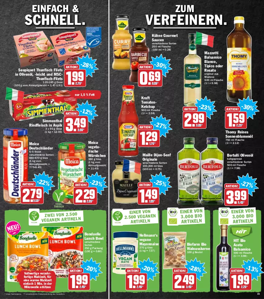 Aktueller Prospekt Hit - Prospekte - von 24.01 bis 29.01.2022 - strona 15 - produkty: aceto, aceto balsamico, balsam, balsamico, balsamico bianco, bertolli, beutel, bio, blume, blumen, blumenöl, bonduelle, dijon-senf, eis, elle, filet, filets, fisch, flasche, fleisch, gin, in olivenöl, ketchup, kraft, Kühne, maille, mayonnaise, meica, mikrowelle, Mode, nuss, olive, oliven, olivenöl, reis, rind, rindfleisch, rosato, sauce, saucen, saupiquet, senf, sim, sonnenblume, sonnenblumen, sonnenblumenöl, teller, thomy, thunfisch, thunfisch filets, Ti, Tipi, tomate, tomaten, tomatenketchup, Vegeta, walnuss, walnusskerne, würstchen, Yo