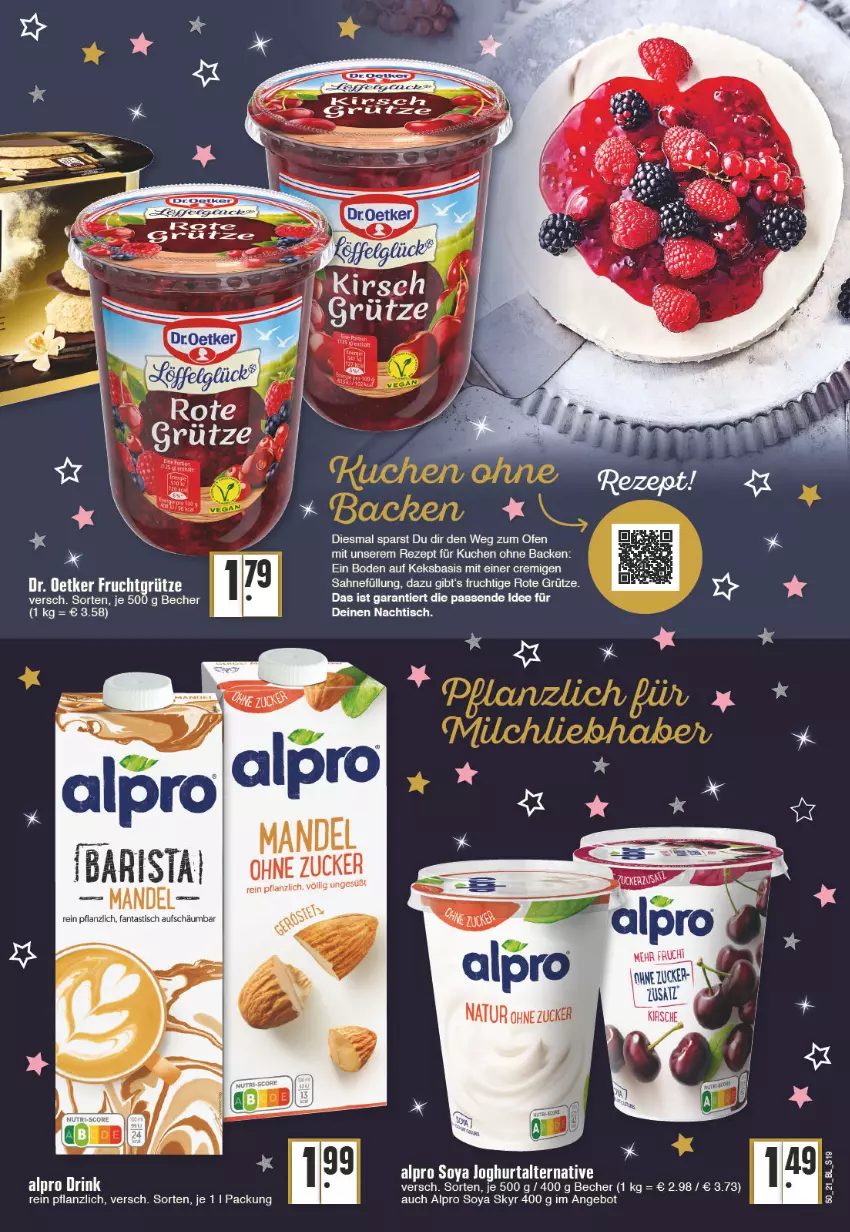 Aktueller Prospekt Edeka - Angebote der Woche - von 13.12 bis 18.12.2021 - strona 19 - produkty: alpro, angebot, asti, Becher, fanta, frucht, fruchtgrütze, grütze, joghur, joghurt, keks, kirsch, kirsche, kuchen, mandel, Ofen, rezept, Rote Grütze, sahne, Skyr, soya, Ti, tisch, zucker