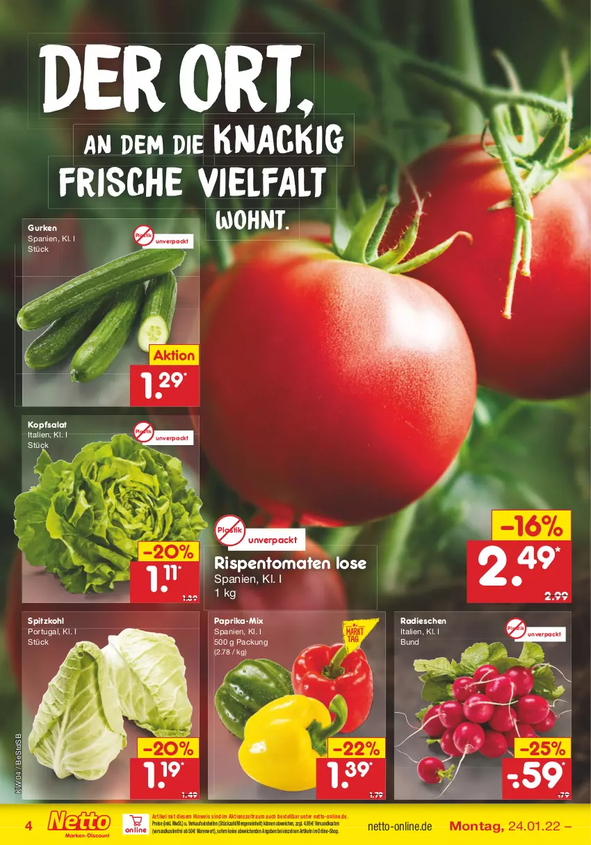 Aktueller Prospekt Netto Marken-Discount - Filial-Angebote - von 24.01 bis 29.01.2022 - strona 4 - produkty: asti, eis, gurke, gurken, kopfsalat, ndk, paprika, radieschen, reis, rispentomaten, salat, spitzkohl, Ti, tomate, tomaten, versandkostenfrei